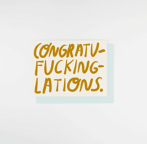 People I’ve Loved Congratu-Fucking-Lations Card